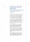 Research paper thumbnail of Sinema Delisi Kızlar: Erken Cumhuriyet Döneminde Kadın Seyircilere Dair Endişeler