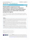 Research paper thumbnail of Multimodality treatment for brain arteriovenous malformation in Mainland China: design, rationale, and baseline patient characteristics of a nationwide multicenter prospective registry