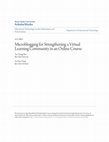 Research paper thumbnail of Microblogging for strengthening a virtual learning community in an online course