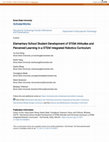 Research paper thumbnail of Elementary School Student Development of STEM Attitudes and Perceived Learning in a STEM Integrated Robotics Curriculum