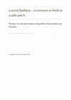 Research paper thumbnail of καινή διαθήκη - a covenant as fresh as a split patch.
Thomas, *Ev and the Synoptics: the parable of the wineskin and the patch