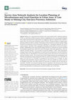 Research paper thumbnail of Service Area Network Analysis for Location Planning of Microbusiness and Local Franchise in Urban Area: A Case Study in Malang City, East Java Provence, Indonesia