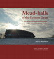 Research paper thumbnail of Mead-halls of the Eastern Geats. Elite Settlements and Political Geography AD 375-1000 in Östergötland, Sweden.
