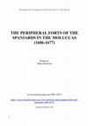 Research paper thumbnail of The peripheral forts of the Spaniards in the Moluccas (1606-1677) - Ramerini Marco