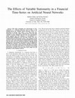 Research paper thumbnail of The effects of variable stationarity in a financial time-series on Artificial Neural Networks