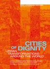 Research paper thumbnail of CITIES OF DIGNITY. URBAN  TRANSFORMATIONS  AROUND THE WORLD