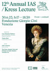 Research paper thumbnail of 12th Annual IAS/Kress Lecture: Dr. Jodi Cranston @ Fondazione Cini (30.VI.2023)