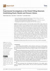 Research paper thumbnail of Experimental Investigations of the Dental Filling Materials: Establishing Elastic Moduli and Poisson’s Ratios