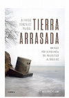 Research paper thumbnail of Tierra Arrasada. Un viaje por la violencia del Paleolítico al siglo XXI