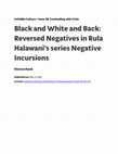 Research paper thumbnail of Black and White and Back: Reversed Negatives in Rula Halawani’s series Negative Incursions