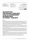 Research paper thumbnail of Quantifying the Optimal Long-Run Level of Government Expenditures in Turkey: 1968-2019