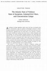 Research paper thumbnail of The Atlantic State of Violence: State of Exception, Colonial/Civil Wars, and Concentration Camps