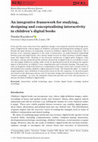 Research paper thumbnail of An integrative framework for studying, designing and conceptualising interactivity in children's digital books