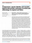 Research paper thumbnail of Temperature, species identity and morphological traits predict carbonate excretion and mineralogy in tropical reef fishes