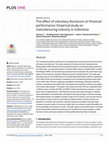Research paper thumbnail of The effect of voluntary disclosure on financial performance: Empirical study on manufacturing industry in Indonesia