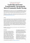 Research paper thumbnail of Leadership and System Transformation: Advancing the Role of Community Health Nursing
