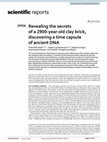 Research paper thumbnail of Revealing the secrets of a 2900-year-old clay brick, discovering a time capsule of ancient DNA