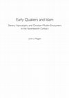 Research paper thumbnail of Early Quakers and Islam: Slavery, Apocalyptic and Christian-Muslim Encounters in the Seventeenth Century