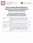 Research paper thumbnail of Future of Avian Genetic Resources Collections: Archives of Evolutionary and Environmental History