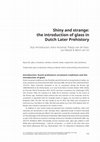 Research paper thumbnail of Arnoldussen, S., Huisman, D.J., Geer, P. van de, Kleijne, J.P. & Os, B. van 2023. Shiny and strange: the introduction of glass in Dutch Later Prehistory in: Arnoldussen, S., Leije, J. van & Vries, K.M. de (eds.), Metaaltijden 10. Leiden: Sidestone, 115-140.