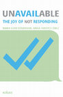 Research paper thumbnail of Unavailable: The Joy of Not Responding