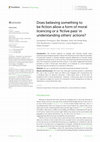 Research paper thumbnail of Does believing something to be fiction allow a form of moral licencing or a 'fictive pass' in understanding others' actions