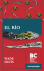 Research paper thumbnail of El río: Exploraciones y descubrimientos en la selva amazónica - Wade Davis