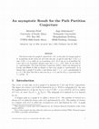 Research paper thumbnail of An Asymptotic Result for the Path Partition Conjecture