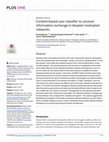 Research paper thumbnail of Content-based user classifier to uncover information exchange in disaster-motivated networks