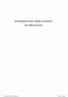 Research paper thumbnail of Diversifying Philosophy of Religion: Critiques, Methods and Case Studies