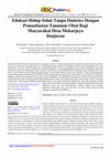 Research paper thumbnail of Edukasi Hidup Sehat Tanpa Diabetes Dengan Pemanfaatan Tanaman Obat Bagi Masyarakat Desa Mekarjaya Banjaran