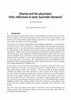 Research paper thumbnail of Dharma and the Physicians: Ethic reflections in early Ayurvedic literature (pre-submission draft)