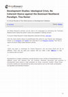 Research paper thumbnail of Development Studies: Ideological Crisis, No Coherent Stance against the Dominant Neoliberal Paradigm. Tina Renier A Critical Review of the Alternatives to Development Debates