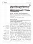 Research paper thumbnail of Editorial: Language, Cognition, and the Manipulated Brain: Theoretical and Experimental Perspectives on Manipulative Processes in Language Comprehension