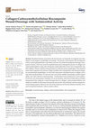Research paper thumbnail of Collagen-Carboxymethylcellulose Biocomposite Wound-Dressings with Antimicrobial Activity