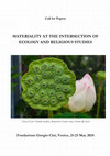 Research paper thumbnail of Call for Papers MATERIALITY AT THE INTERSECTION OF ECOLOGY AND RELIGIOUS STUDIES