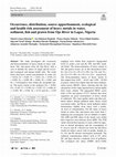 Research paper thumbnail of Occurrence, distribution, source apportionment, ecological and health risk assessment of heavy metals in water, sediment, fish and prawn from Ojo River in Lagos, Nigeria