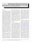 Research paper thumbnail of Relationship building through informal gatherings and technology integrations