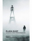 Research paper thumbnail of "Temples on Fire: Desert, Dust, and Destruction," in _Playa Dust: Collected Stories from Burning Man_, ed. Samantha Krukowski (London: Black Dog Publishing, 2014).