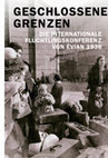Research paper thumbnail of Geschlossene Grenzen - Die internationale Flüchtlingskonferenz von Évian 1938.
Katalog zur Ausstellung des Zentrums für Antisemitismusforschung der TU Berlin und der Gedenkstätte Deutscher Widerstand. Hrsg. von Frédéric Bonnesoeur, Christine Kausch, Thomas Lindner, Winfried Meyer und Julia Pietsch