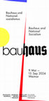 Research paper thumbnail of Bauhaus and National Socialism: Exhibition Announcement: summer 2024 (May 8 - Sept. 15) in Weimar, Germany
