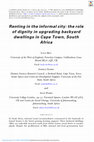 Research paper thumbnail of Renting in the informal city: the role of dignity in upgrading backyard dwellings in Cape Town, South Africa