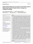 Research paper thumbnail of Understanding fishing and conservation of the Pacific seahorse (Hippocampus ingens) in Sinaloa, Mexico, through local ecological knowledge