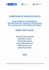 Research paper thumbnail of Componente Arqueológico Plan Especial de Manejo y Protección del Paisaje Fortificado de la Bahía de Cartagena de Indias - PEMP FORT BAHÍA