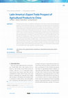 Research paper thumbnail of Latin America's Export Trade Prospect of Agricultural Products to China