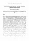 Research paper thumbnail of Introducing Phenomenology to QBism and Vice Versa: Phenomenological Approaches to Quantum Mechanics