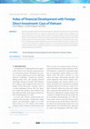 Research paper thumbnail of Index of Financial Development with Foreign Direct Investment: Case of Vietnam