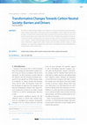 Research paper thumbnail of Transformative Changes Towards Carbon Neutral Society: Barriers and Drivers