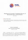 Research paper thumbnail of Repairing the Ir-reparable: Geobiological Recovery of Environments after a Nuclear Disaster
