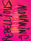 Research paper thumbnail of Rebellious Mourning: The Collective Work of Grief - Cindy Milstein